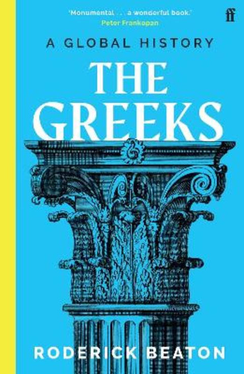 The Greeks by Professor Prof  Roderick Beaton - 9780571353576