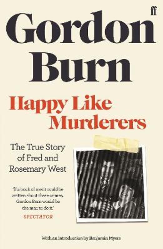Happy Like Murderers by Gordon Burn - 9780571353651