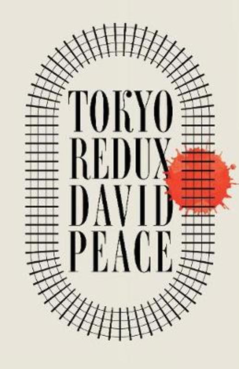Tokyo Redux by David Peace (Author) - 9780571359127