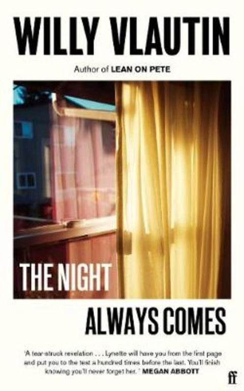 The Night Always Comes by Willy Vlautin - 9780571361915