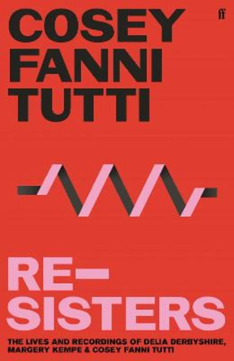Re-Sisters by Cosey Fanni Tutti - 9780571362189