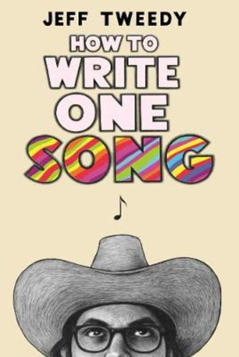 How to Write One Song by Jeff Tweedy - 9780571367207