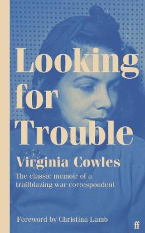 Looking for Trouble by Virginia Cowles - 9780571367542