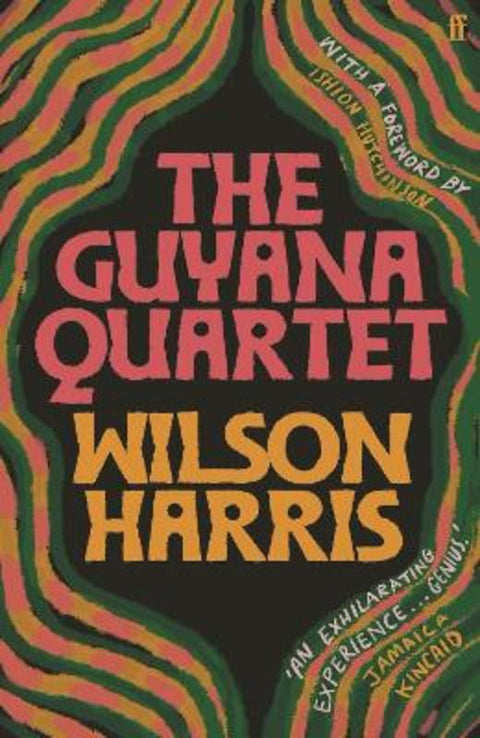 The Guyana Quartet by Wilson Harris - 9780571368075