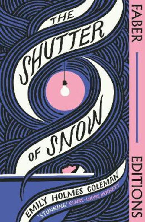 The Shutter of Snow (Faber Editions) by Emily Holmes Coleman - 9780571375202