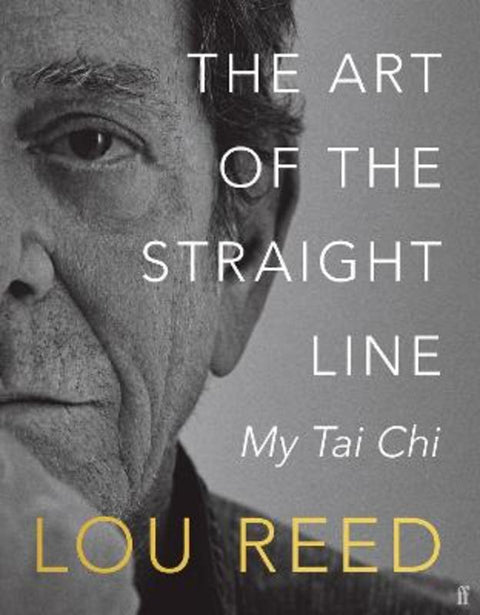 The Art of the Straight Line by Lou Reed - 9780571383306