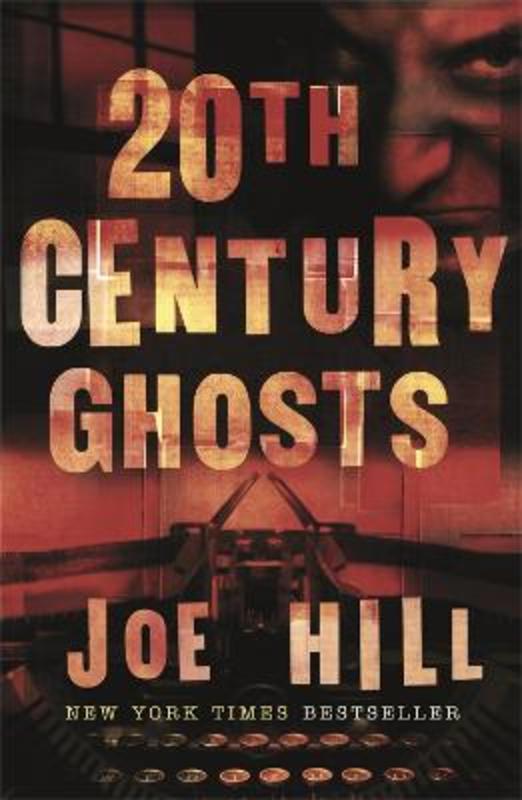 20th Century Ghosts by Joe Hill - 9780575083080