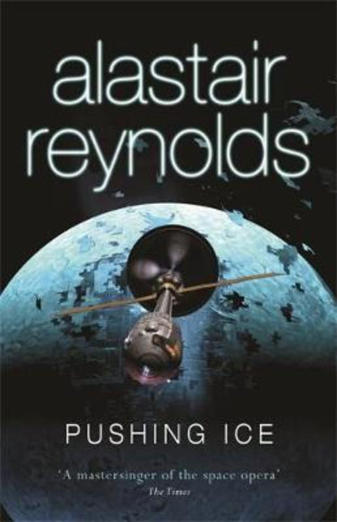 Pushing Ice by Alastair Reynolds - 9780575083110