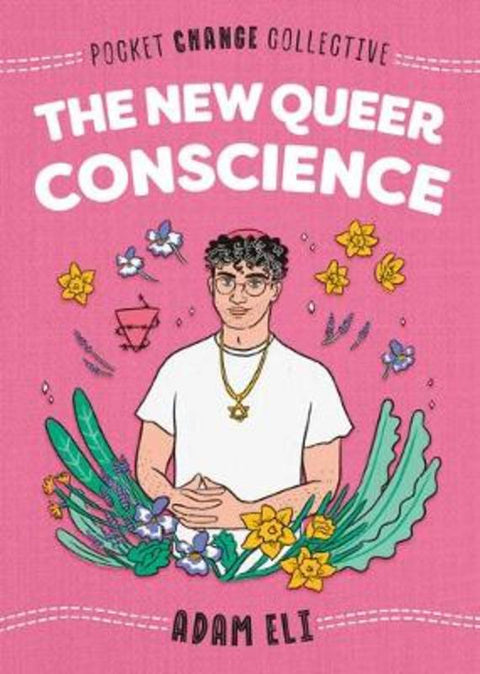 The New Queer Conscience by Adam Eli - 9780593093689