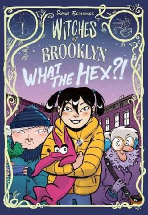 Witches of Brooklyn: What the Hex?! by Sophie Escabasse - 9780593119303