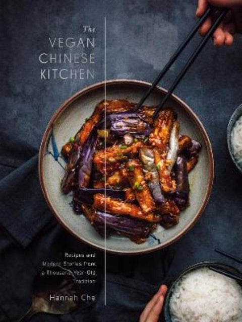 The Vegan Chinese Kitchen by Hannah Che - 9780593139707