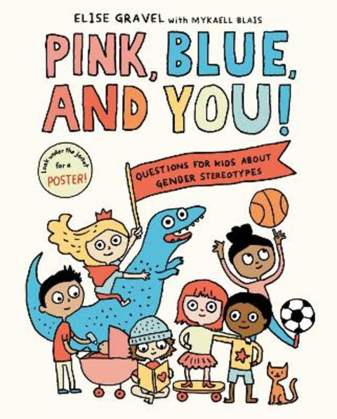 Pink, Blue, and You! by Elise Gravel - 9780593178638