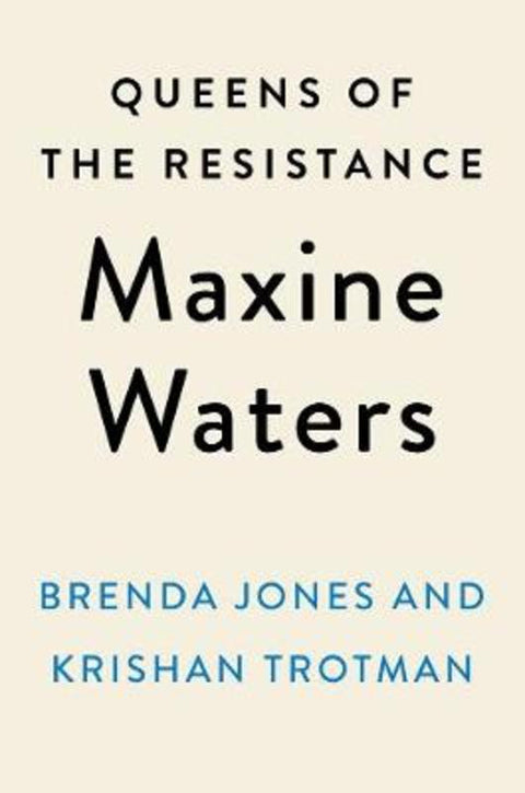 Queens Of The Resistance: Maxine Waters by Brenda Jones - 9780593189870