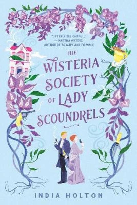 The Wisteria Society of Lady Scoundrels by India Holton - 9780593200162