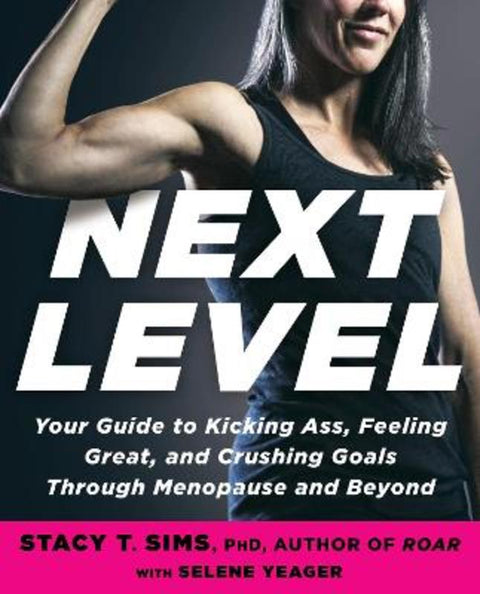 Next Level by Stacy T. Sims, PhD - 9780593233153