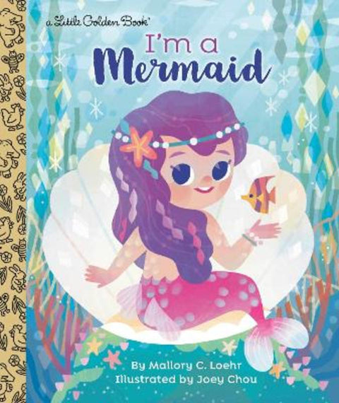 I'm a Mermaid by Mallory Loehr - 9780593308899