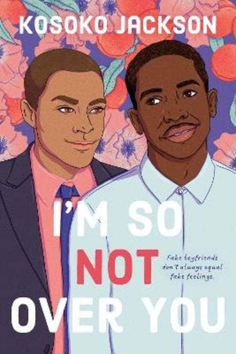 I'm So (Not) Over You by Kosoko Jackson - 9780593334447