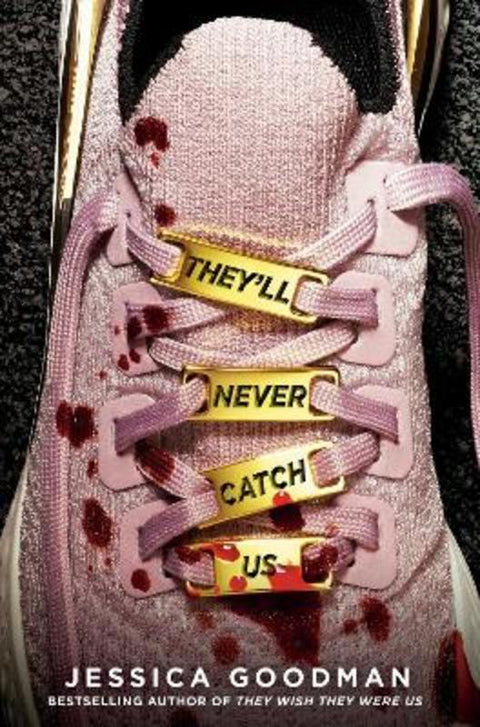 They'll Never Catch Us by Jessica Goodman - 9780593353455
