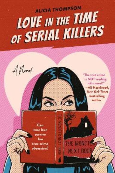 Love in the Time of Serial Killers by Alicia Thompson - 9780593438657