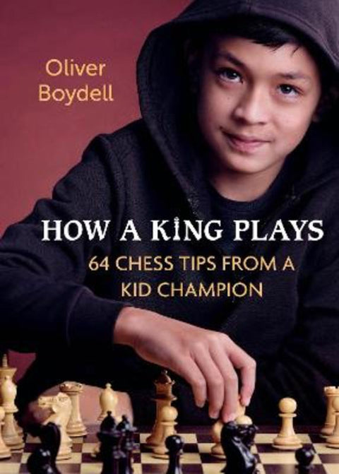 How a King Plays by Oliver Boydell - 9780593451267