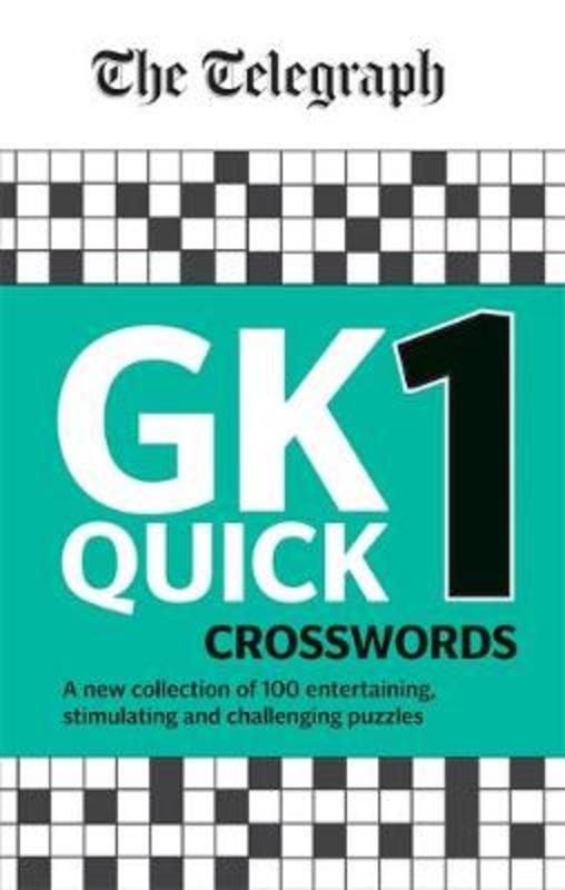 The Telegraph GK Quick Crosswords Volume 1 by Telegraph Media Group Ltd - 9780600636182