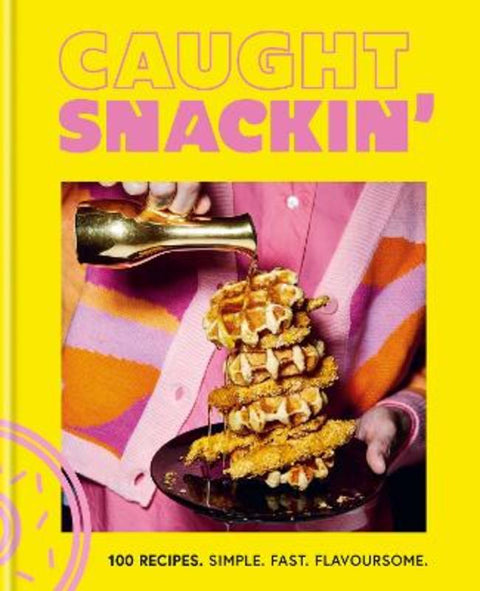 Caught Snackin' by Caught Creating Ltd - 9780600637561