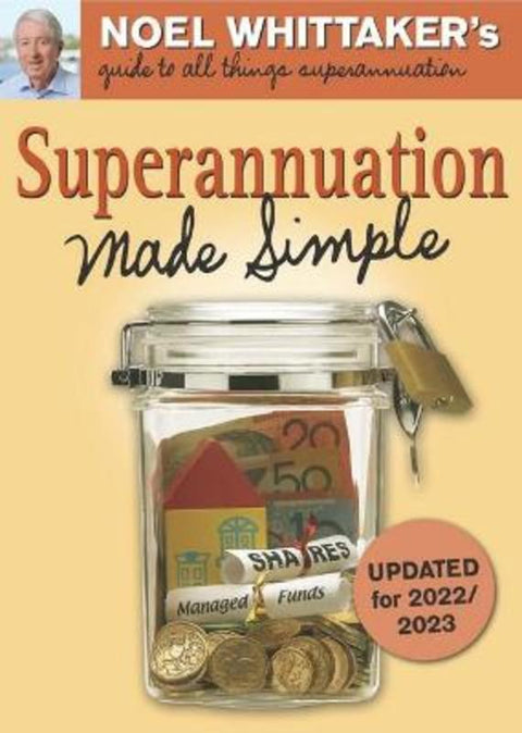 Superannuation Made Simple by Noel Whittaker - 9780645004984