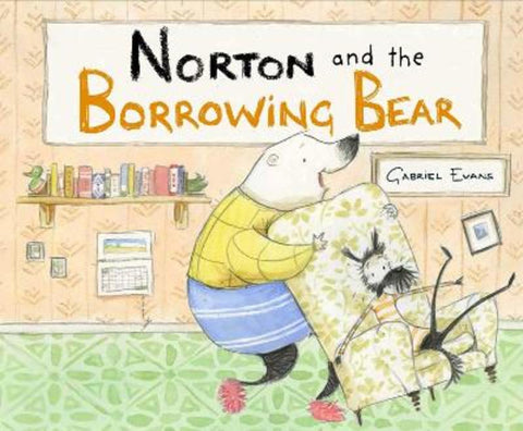 Norton and the Borrowing Bear by Gabriel Evans - 9780645069655