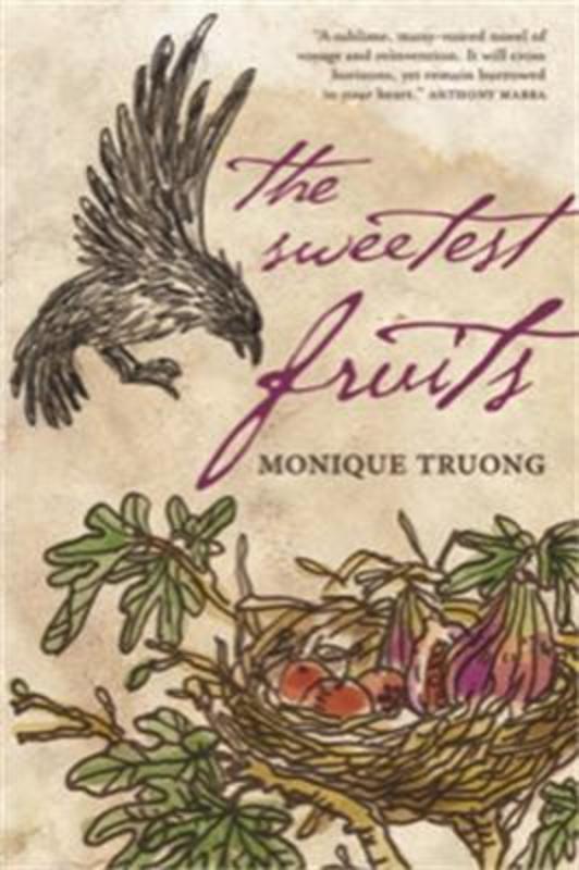 The Sweetest Fruits by Monique Truong - 9780645076325