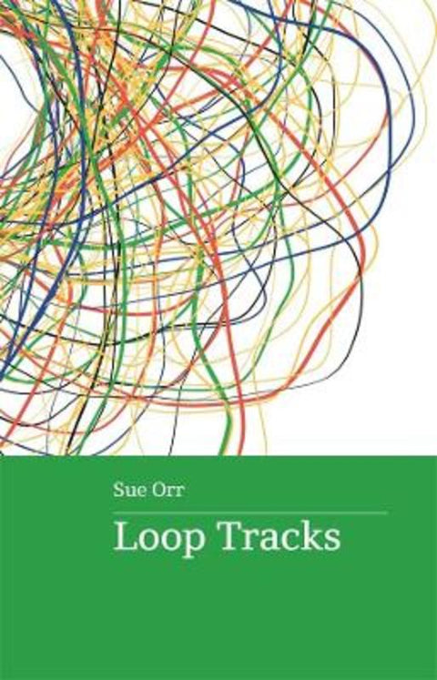 Loop Tracks by Sue Orr - 9780645076394