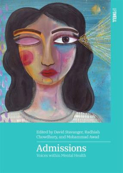 Admissions: Voices within mental health by David Stavanger - 9780645248098