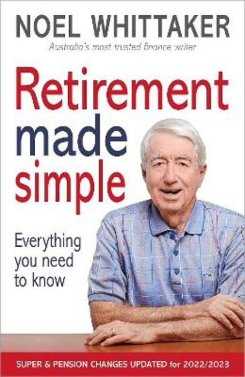 Retirement Made Simple by Noel Whittaker - 9780645517002