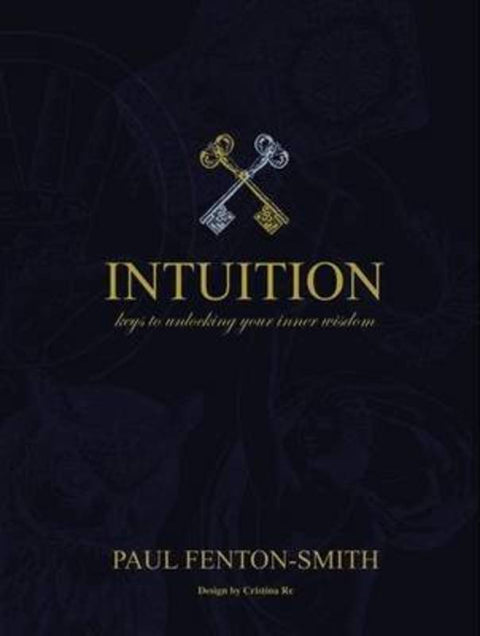 Intuition by Paul Fenton-Smith - 9780646545868