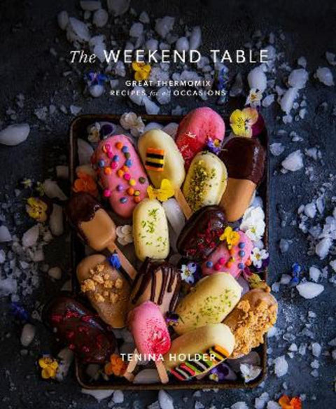 The Weekend Table by Tenina Holder - 9780646836454