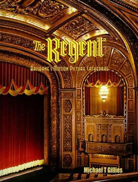 The Regent by Michael Thomas Gillies - 9780646914671