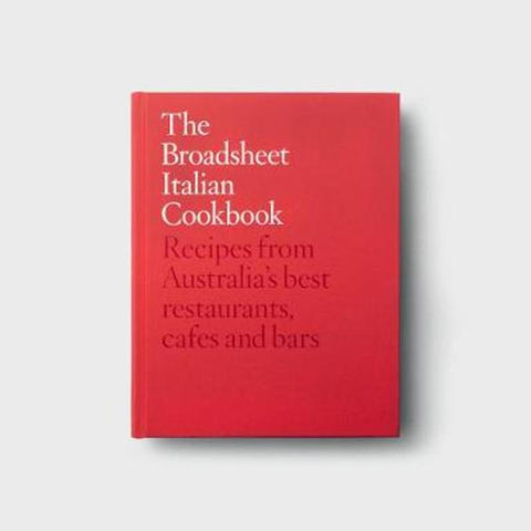 The Broadsheet Italian Cookbook by Broadsheet Media - 9780646988443