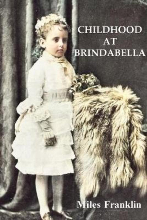 Childhood at Brindabella by Miles Franklin - 9780648096337