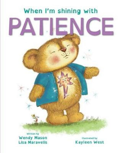 When I'm Shining with PATIENCE by Wendy Mason - 9780648206545