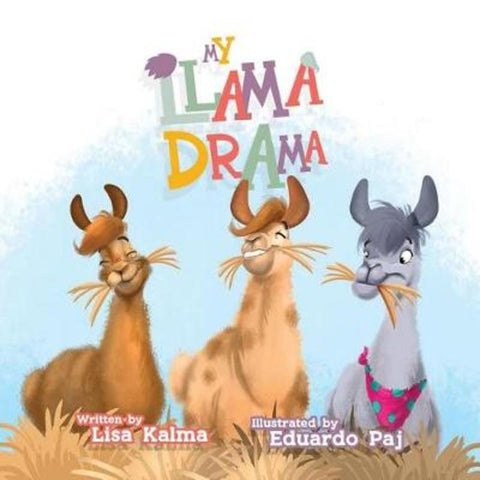 My Llama Drama by Lisa Kalma - 9780648489610