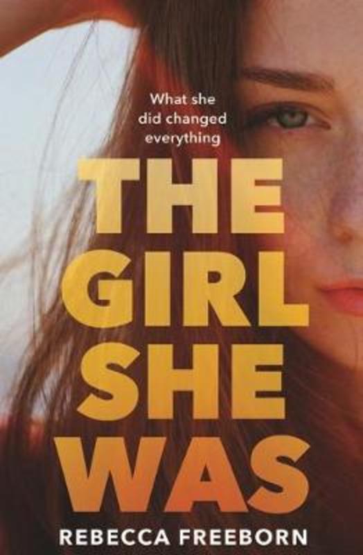 The Girl She Was by Rebecca Freeborn - 9780648508434