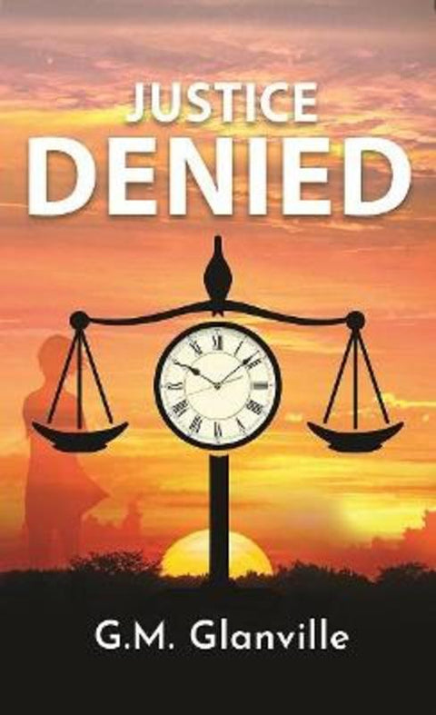 Justice Denied by G.M. Glanville - 9780648781271