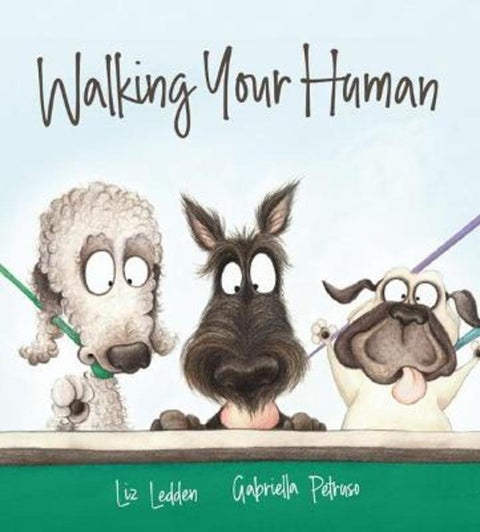 Walking Your Human by Liz Ledden - 9780648894520