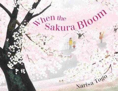 When the Sakura Bloom by Narisa Togo - 9780648953319