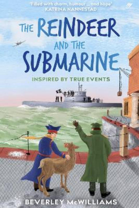 The Reindeer and the Submarine by Beverley McWilliams - 9780648987697