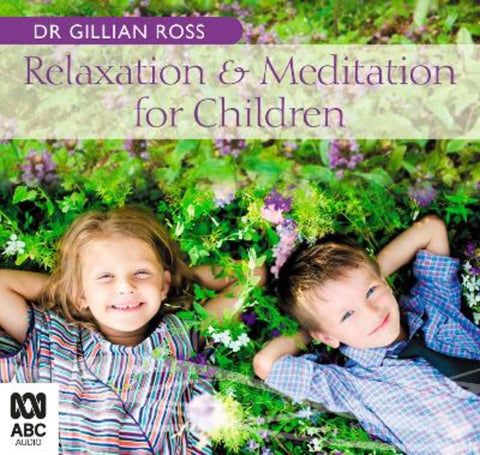 Relaxation and Meditation for Children by Dr Gillian Ross - 9780655615934
