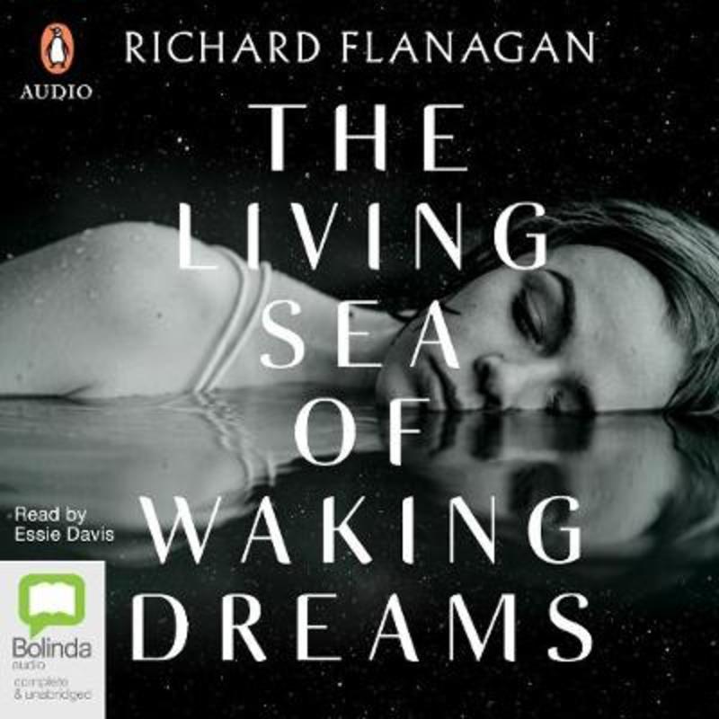 The Living Sea of Waking Dreams by Richard Flanagan - 9780655695066