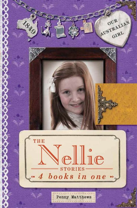 Our Australian Girl: The Nellie Stories by Penny Matthews - 9780670079155