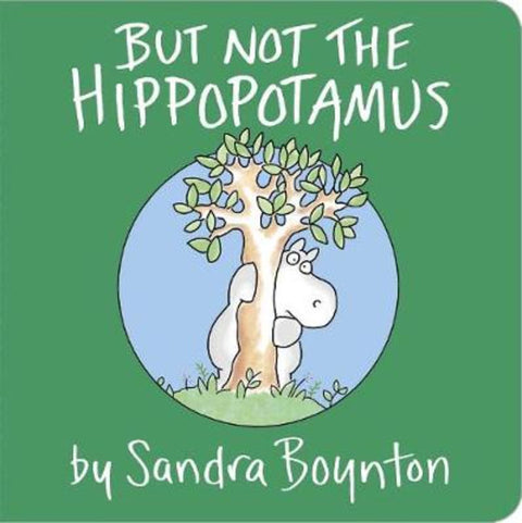 But Not the Hippopotamus by Sandra Boynton - 9780671449049