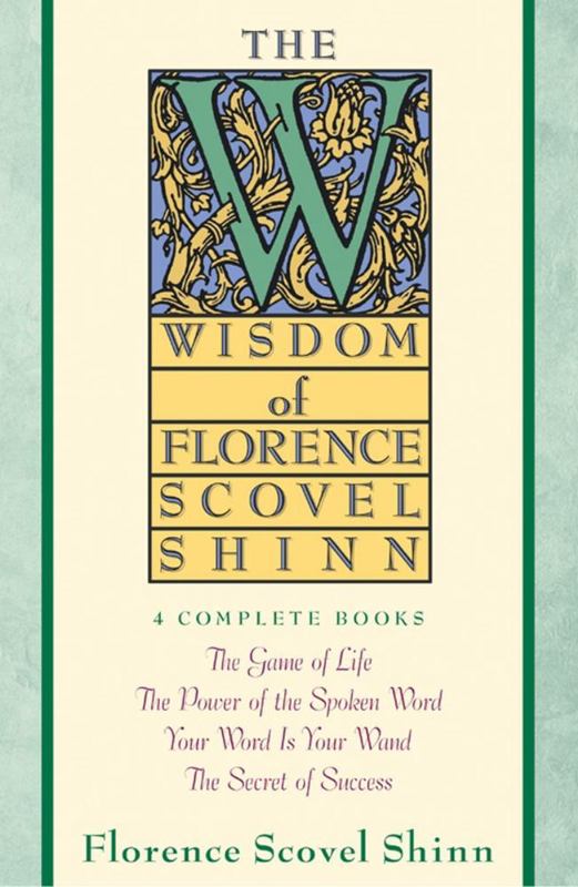 Wisdom of Florence Scovel Shinn by Florence Scovel Shinn - 9780671682286