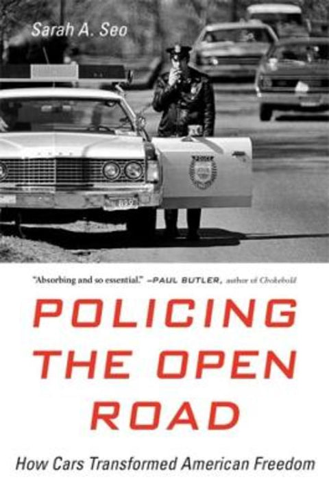 Policing the Open Road by Sarah A. Seo - 9780674260344